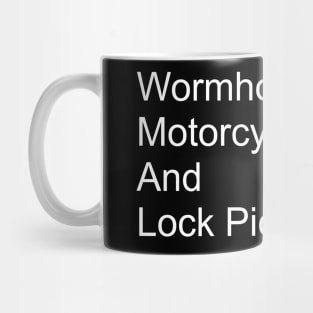 Wormhole Theory Motorcycle Riding And Lock Picking - Quote alone Mug